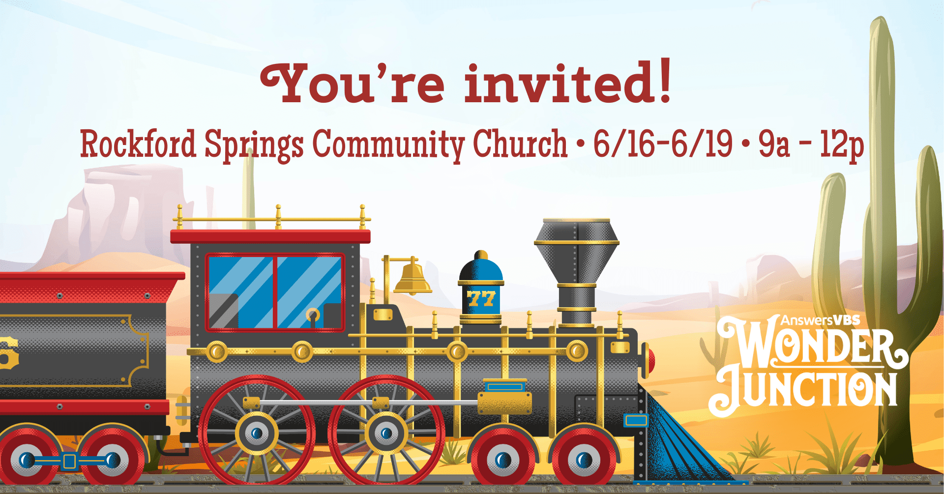 Wonder Junction Event Image You're Invited<br />
Rockford Springs Community Church • 6/16-6/19 • 9a - 12p<br />
with a train in a wild west  background